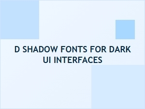 Defining Dark Shadows the Best Fonts for Uis