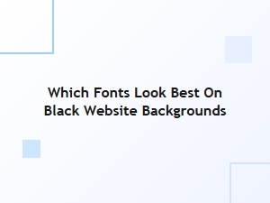 Fonts That Stand Out on a Black Background