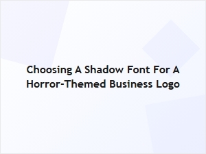 Crafting Chilling Shadows: Fonts for Horror Logos