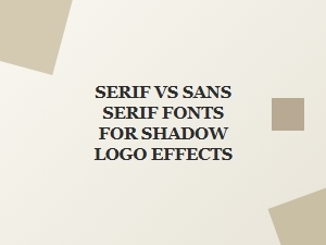 Serif and Sans Serif Fonts for Shadow Logo Effects